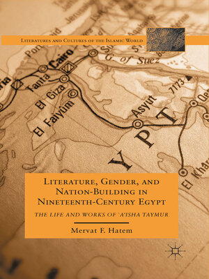cover image of Literature, Gender, and Nation-Building in Nineteenth-Century Egypt